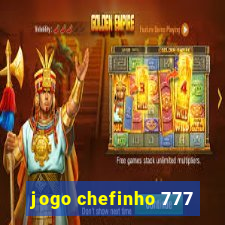 jogo chefinho 777